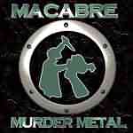 Macabre: "Murder Metal" – 2003